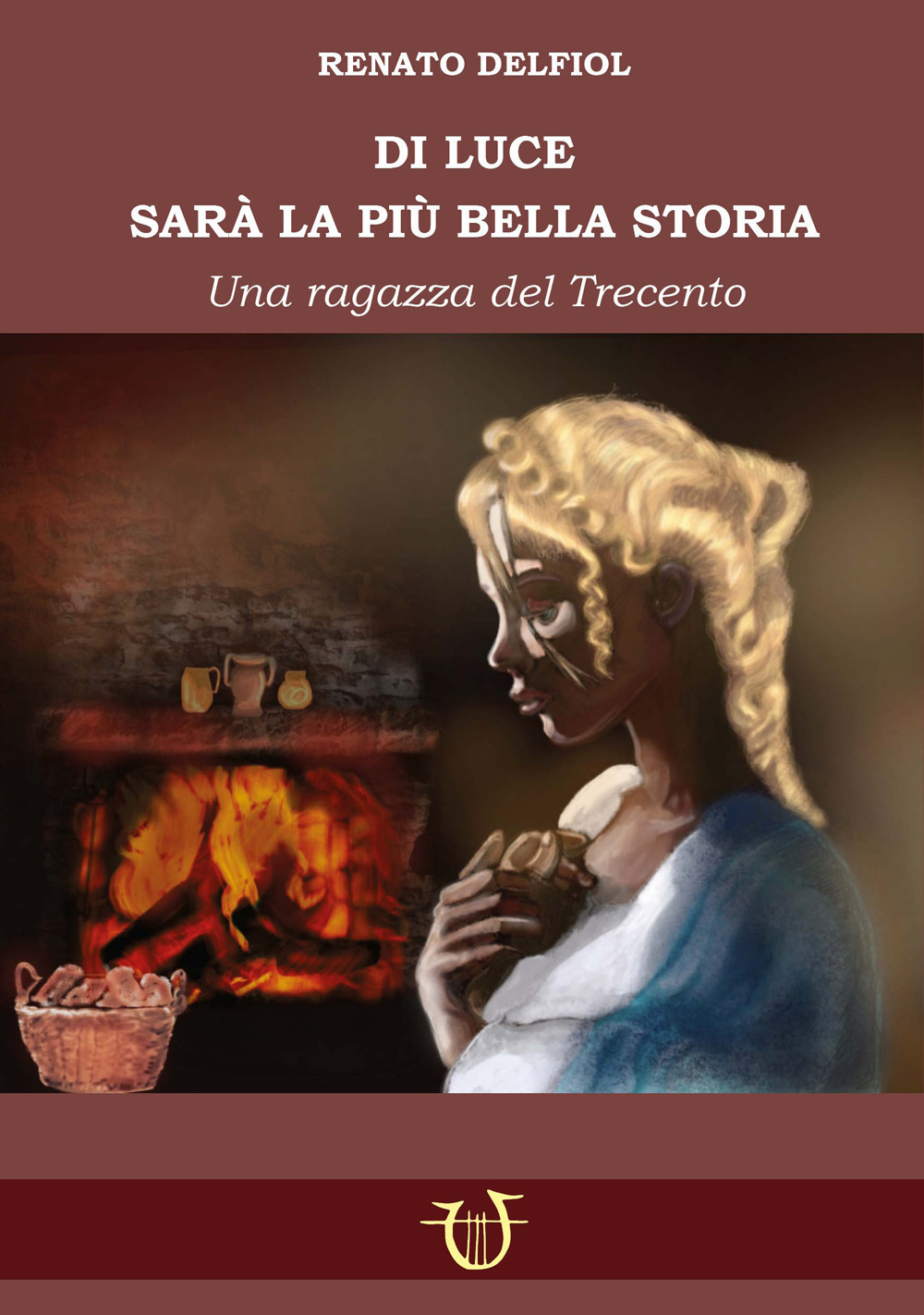 Di Luce sarà la biù bella storia. Una fanciulla del Trecento