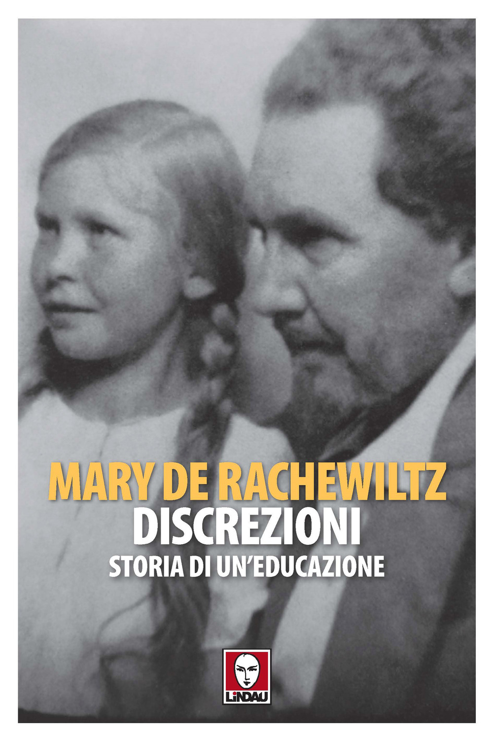 Discrezioni. Storia di un’educazione