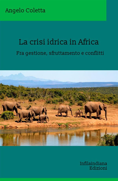 La crisi idrica in Africa. Fra gestione, sfruttamento e conflitti