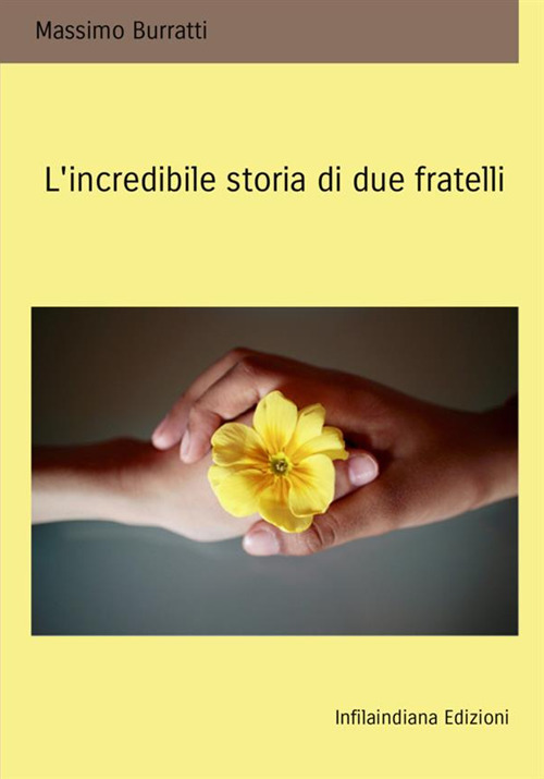 L'incredibile storia di due fratelli