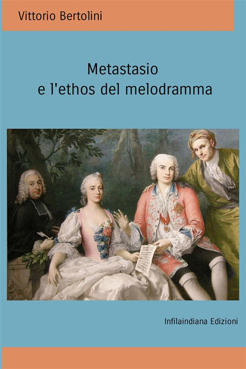 Metastasio e l’ethos del melodramma