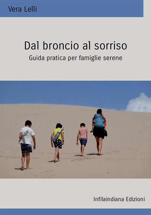 Dal broncio al sorriso. Guida pratica per famiglie serene