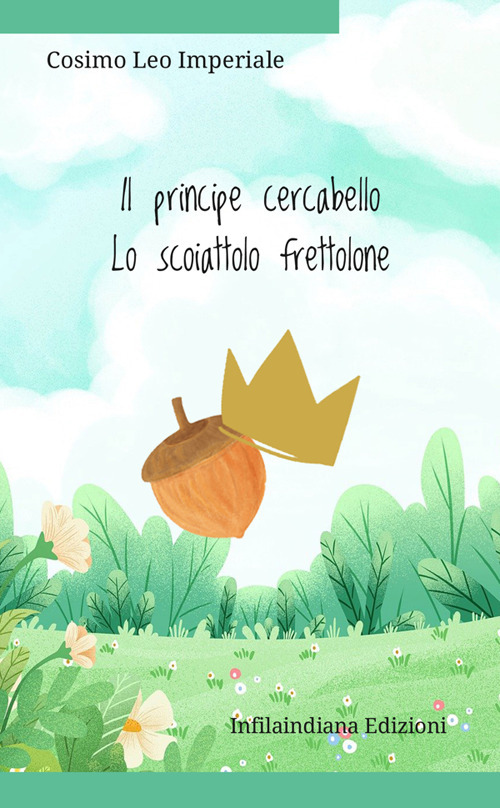 Il principe cercabello-Lo scoiattolo frettolone
