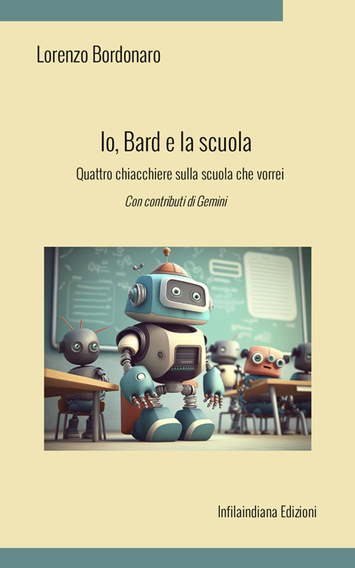 Io, Bard e la scuola. Quattro chiacchiere sulla scuola che vorrei