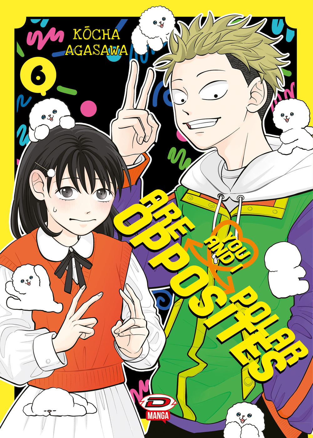 You and I are polar opposites. Vol. 6