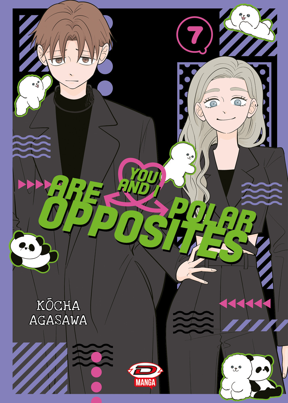 You and I are polar opposites. Vol. 7