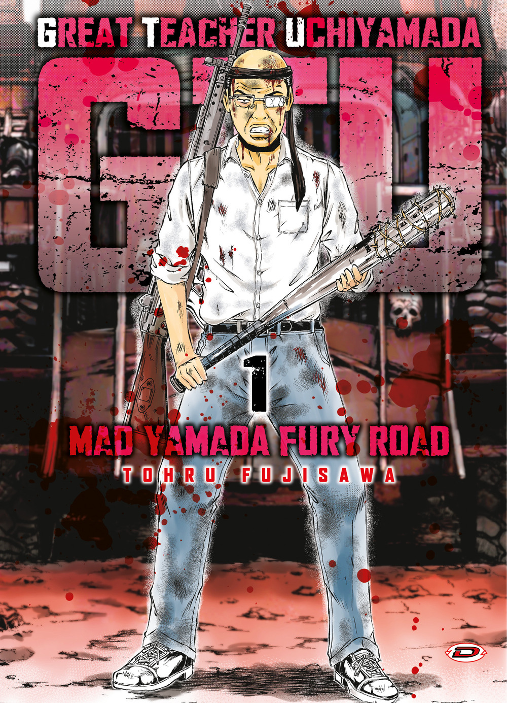 G.T.U. Great teacher Uchiyamada. Mad Yamada fury road. Vol. 1