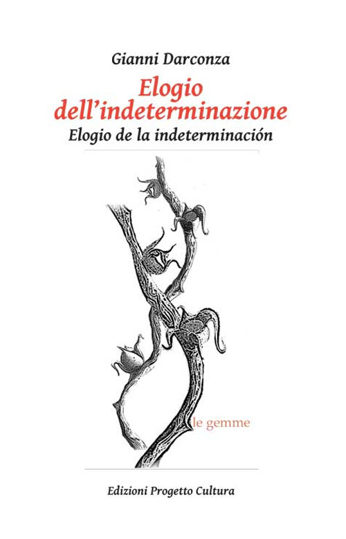 Elogio dell’indeterminazione-Elogio de la indeterminación