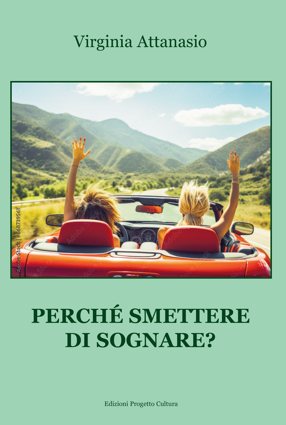 Perché smettere di sognare?