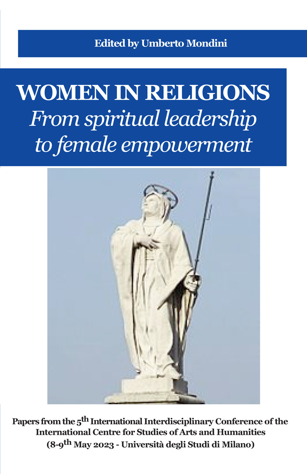 Women in religions. From spiritual leadership to female empowerment