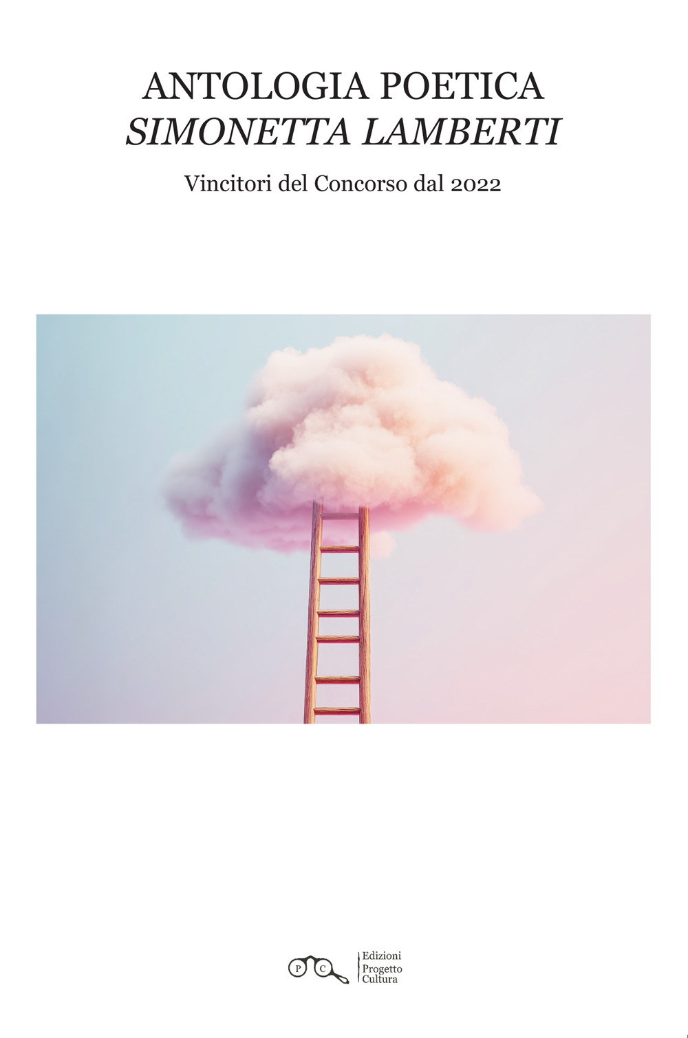 Antologia poetica "Simonetta Lamberti". Vincitori del Concorso dal 2022