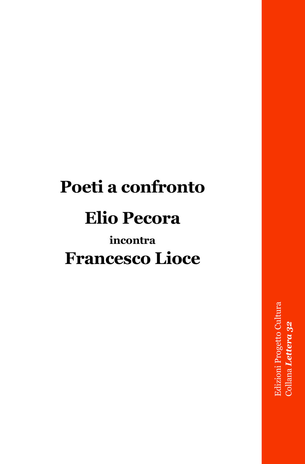 Poeti a confronto. Elio Pecora incontra Francesco Lioce