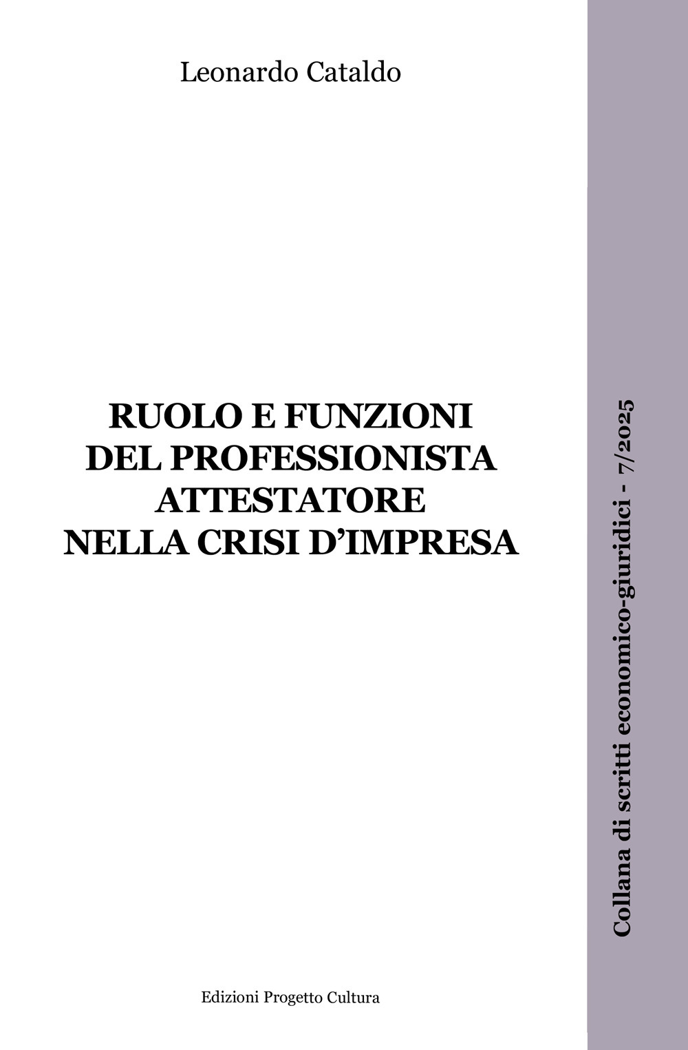 Ruolo e funzioni del professionista attestatore nella crisi d'impresa
