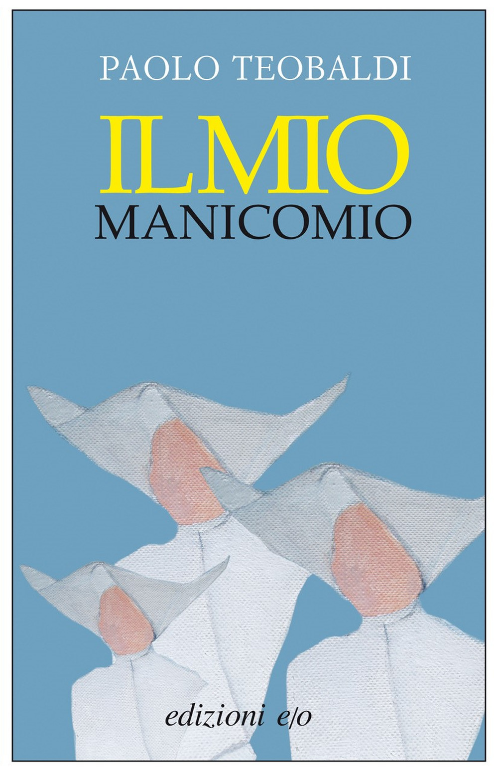 Il mio manicomio