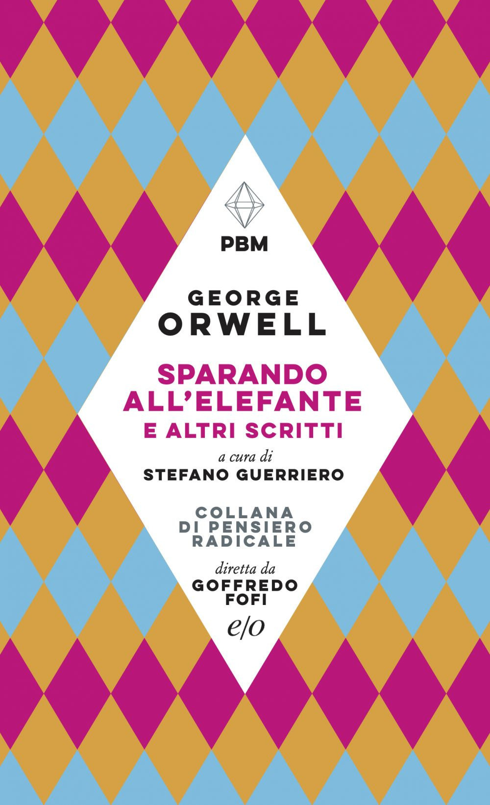 Sparando all'elefante e altri scritti