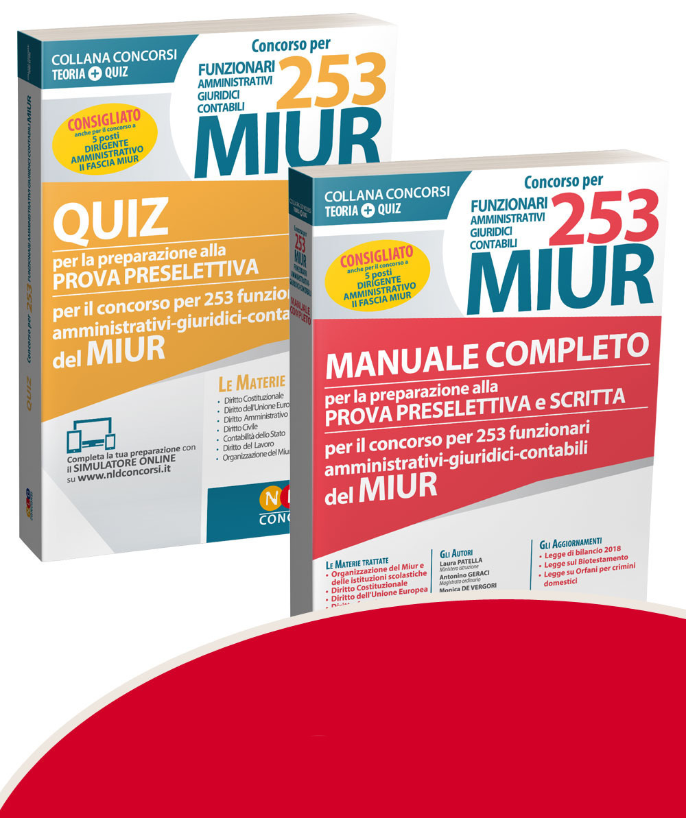 Concorso per 253 funzionari amministrativi, giuridici, contabili MIUR: Manuale completo per la preparazione alla prova preselettiva e scritta-Quiz per la preparazione alla prova preselettiva