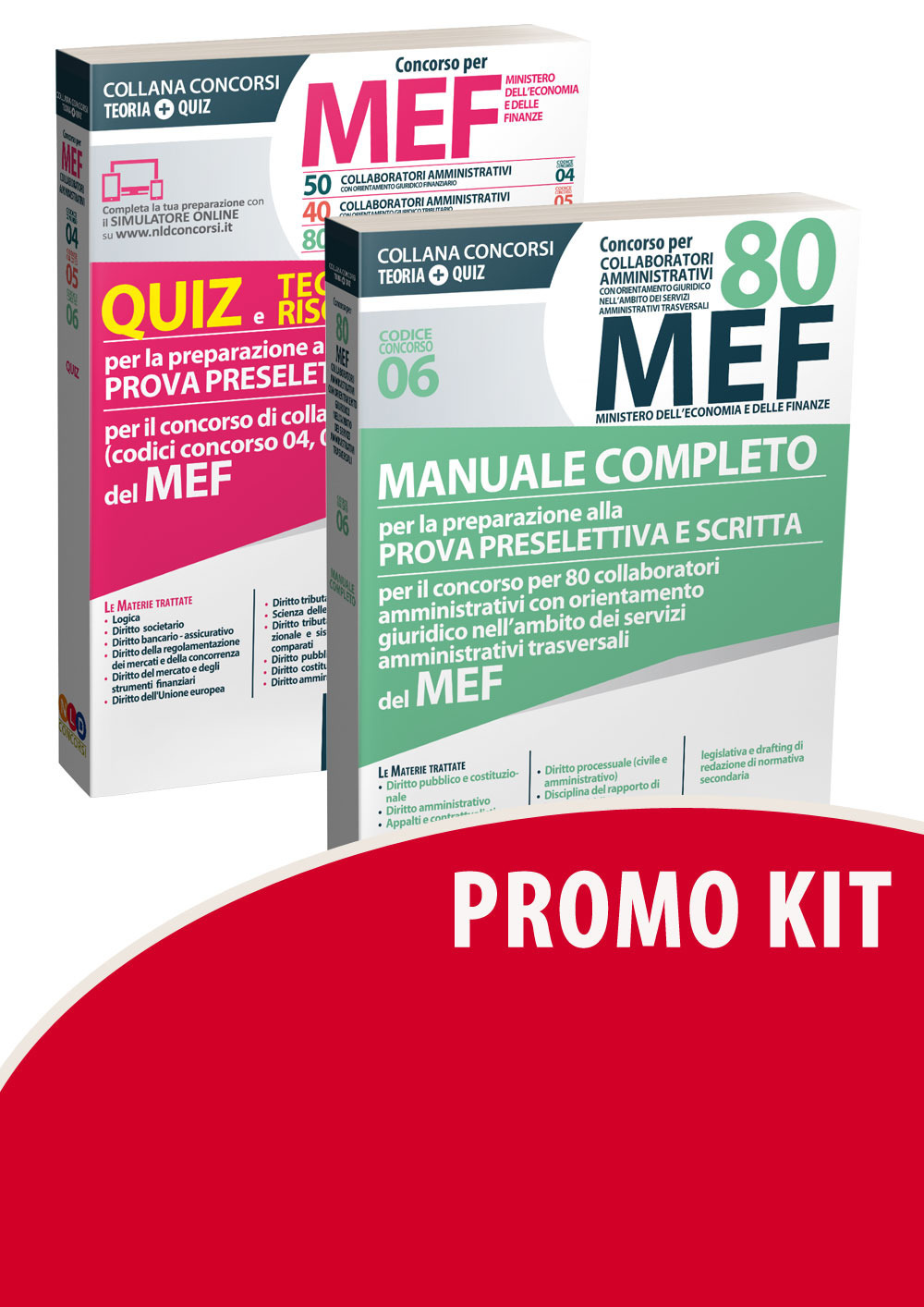 Kit Concorso per 80 collaboratori amministrativi MEF. Manuale completo-Concorso per 50-40-80 collaboratori amministrativi MEF. Quiz e tecniche di risoluzione per la preparazione alla prova preselettiva per il concorso di collaboratori amministrativi con orientamento giuridico (codici concorso 04, 05, 06) del MEF