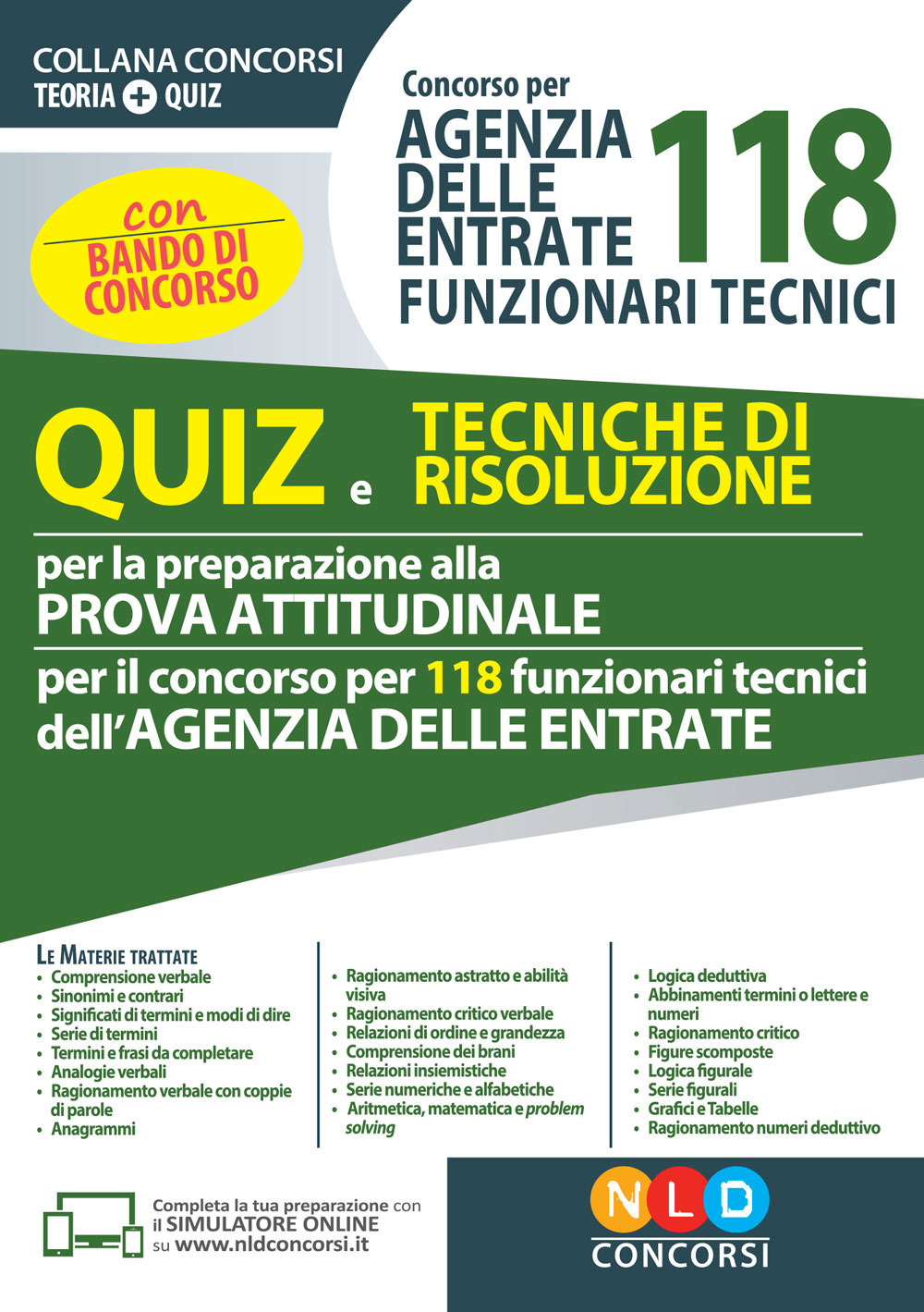 Concorso per 118 funzionari tecnici Agenzia delle Entrate. Quiz e tecniche di risoluzione per la preparazione alla prova attitudinale
