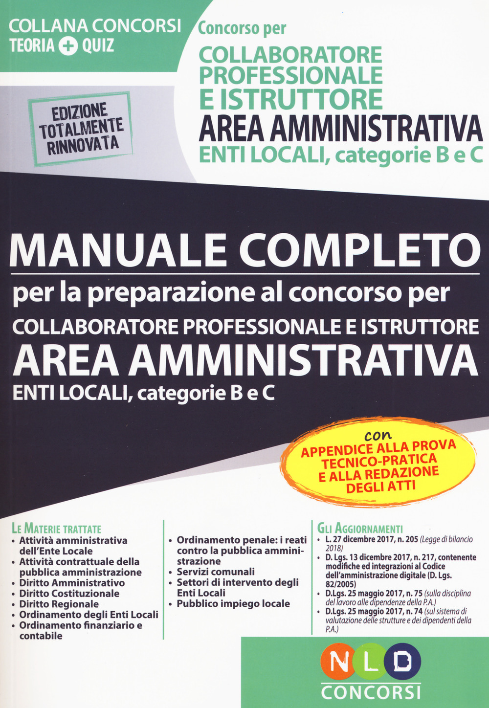 Collaboratore professionale e istruttore area amministrativa. Enti locali. Categorie B e C. Manuale completo per la preparazione al concorso