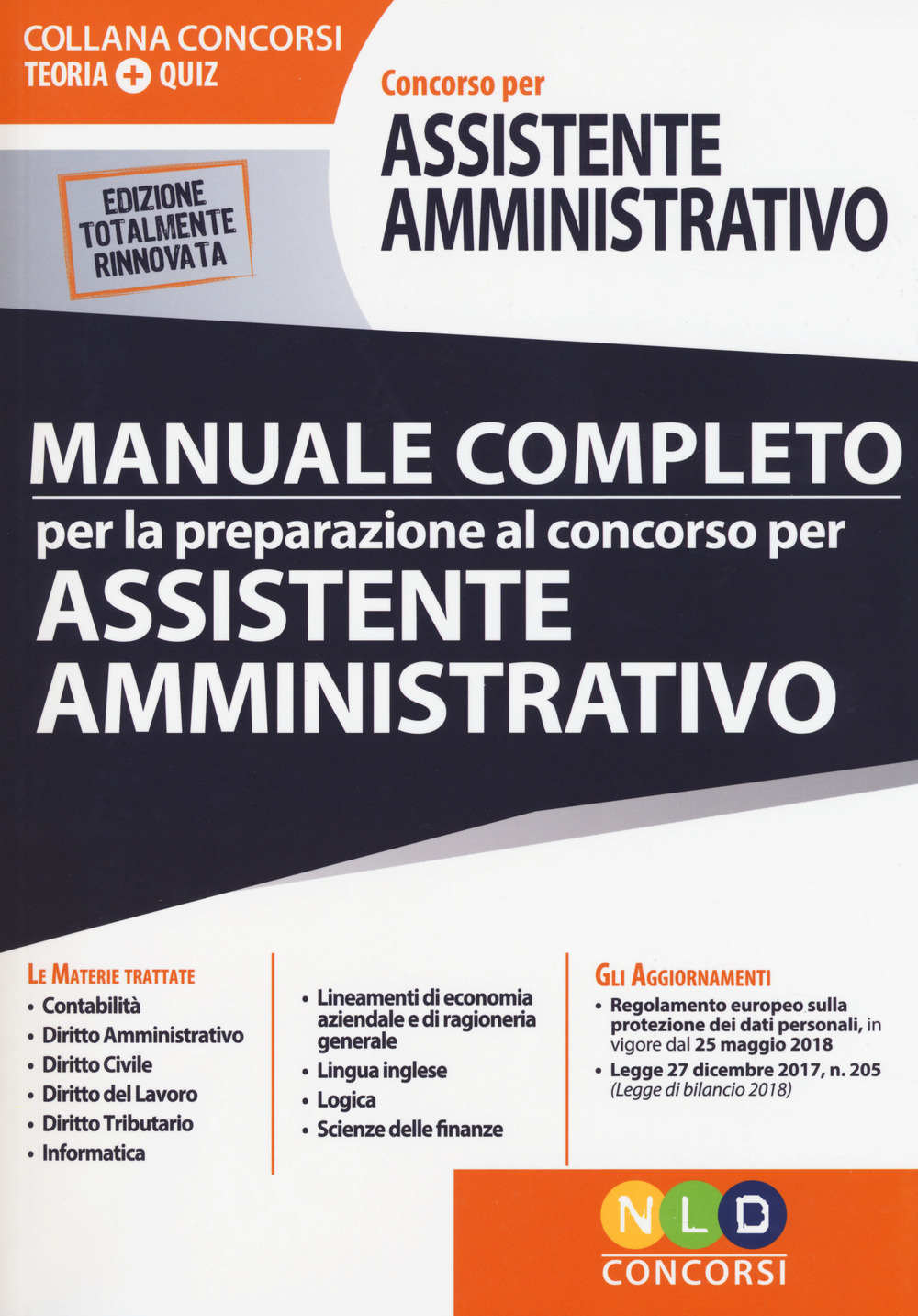 Concorso per assistente amministrativo. Manuale completo per la preparazione al concorso