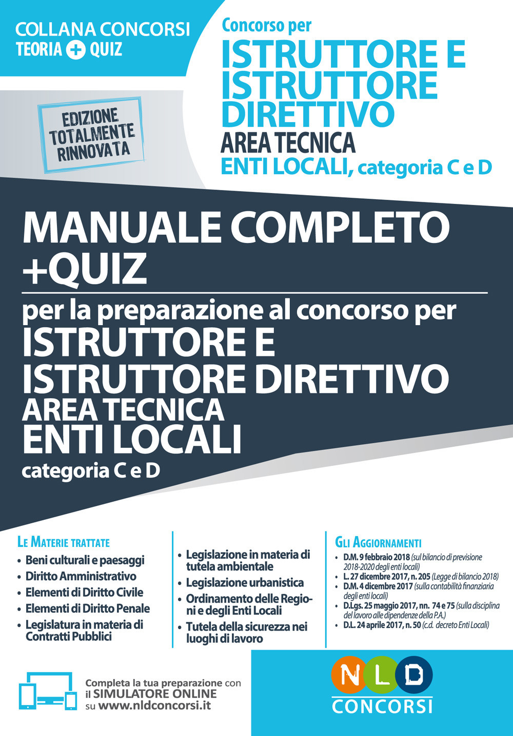 Concorso per istruttore e istruttore direttivo area tecnica enti locali, categoria C e D. Manuale completo + quiz per la preparazione al concorso