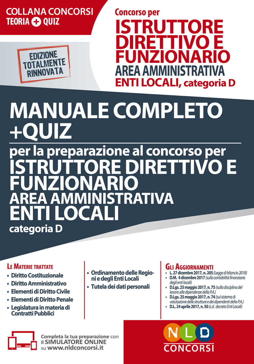 Istruttore direttivo e funzionario area amministrativa. Enti locali, categoria D. Manuale completo + quiz per la preparazione al concorso