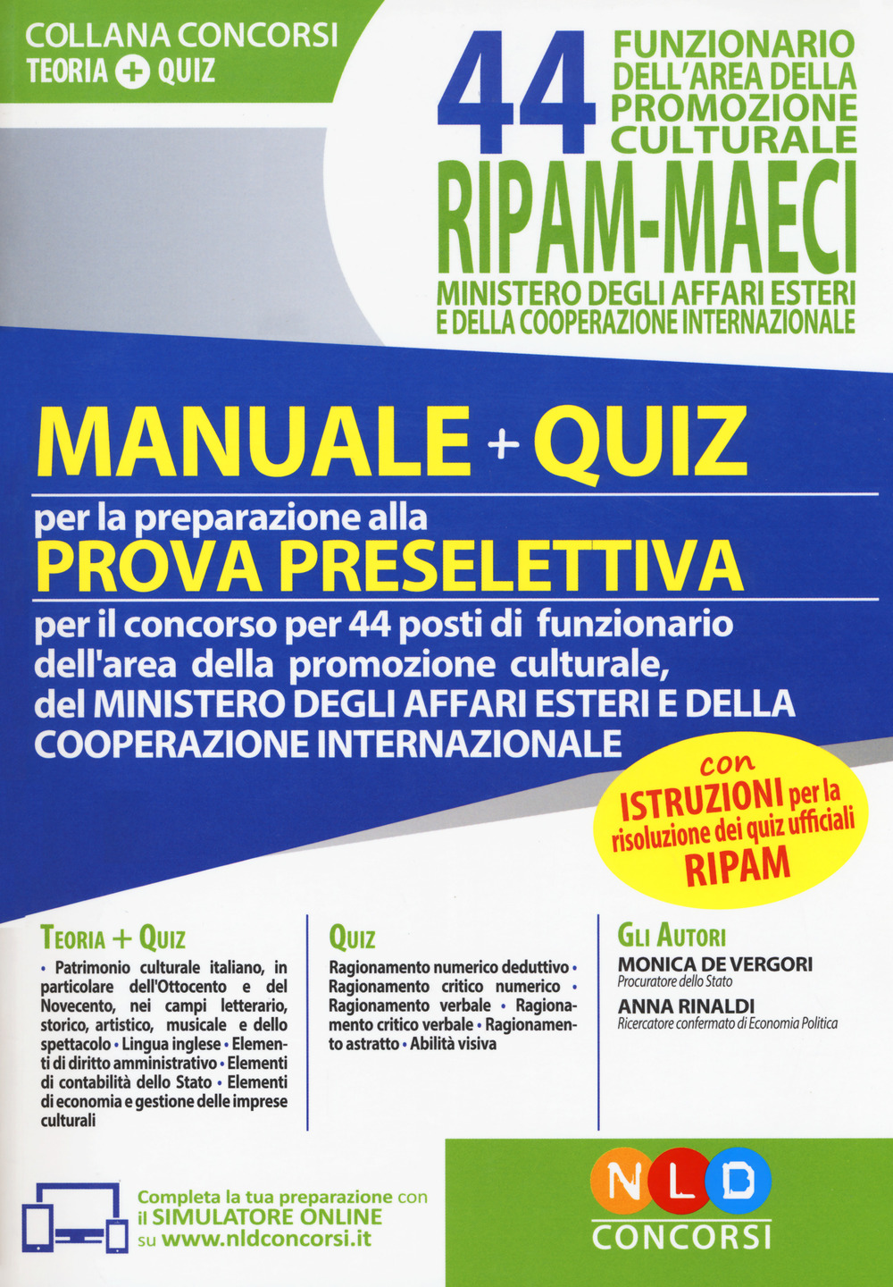 44 funzionario dell'area della promozione culturale RIPAM-MAECI ministero degli affari esteri e della cooperazione internazionale. Manuale + quiz per la preparazione alla prova preselettiva