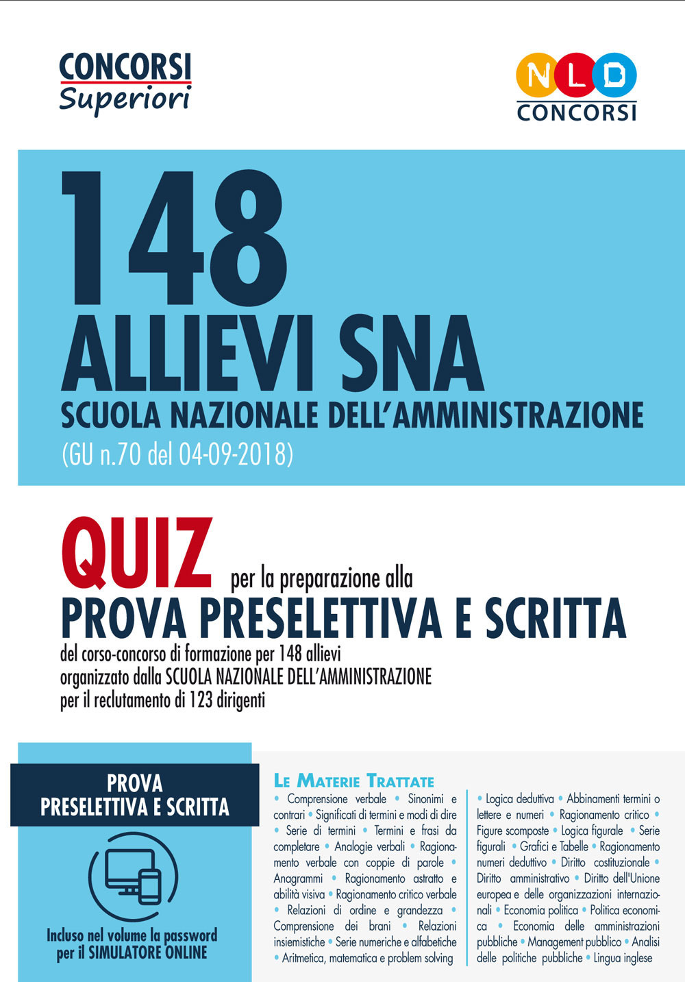 148 allievi SNA Scuola Nazionale dell'Amministrazione (G.U. n. 70 del 04-09-2018) . Quiz per la preparazione alla prova preselettiva e scritta