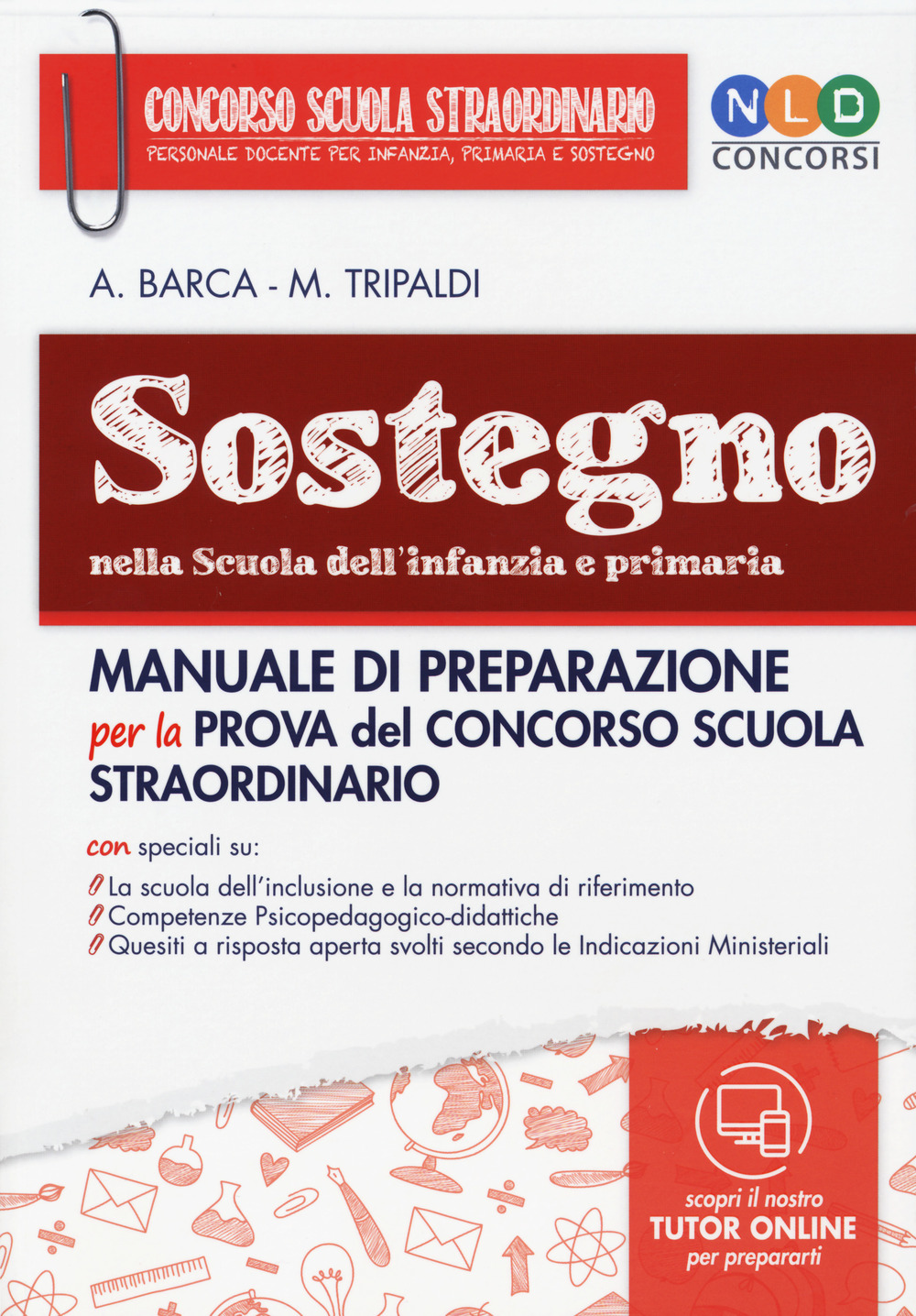 Sostegno nella scuola dell'infanzia e primaria. Manuale di preparazione per la prova del concorso scuola straordinario