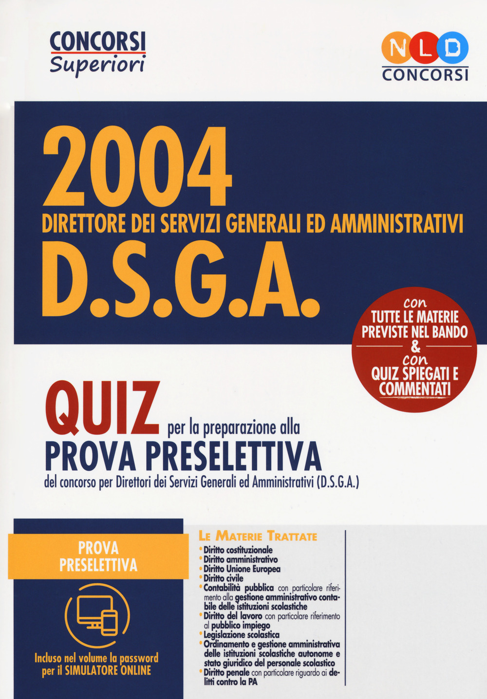 Concorso 2004 DSGA. Direttore dei servizi generali ed amministrativi. Quiz per la preparazione alla prova preselettiva