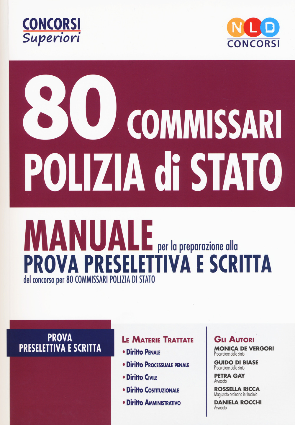 80 commissari polizia di Stato. Manuale per la preparazione alla prova preselettiva e scritta