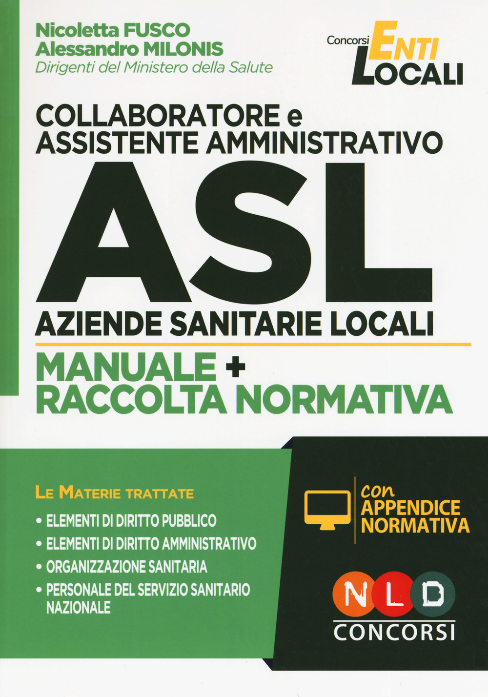 Collaboratore e assistente amministrativo ASL Aziende Sanitarie Locali. Manuale e Raccolta normativa
