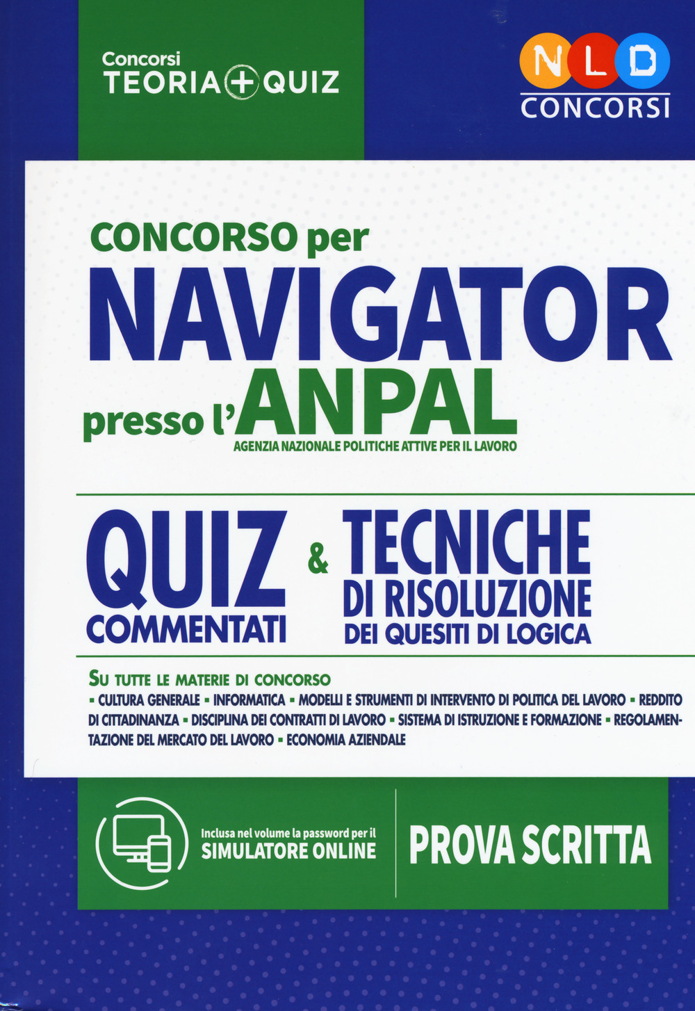 Concorso per Navigator presso l'ANPAL. Quiz commentati e tecniche di risoluzione dei quesiti di logica