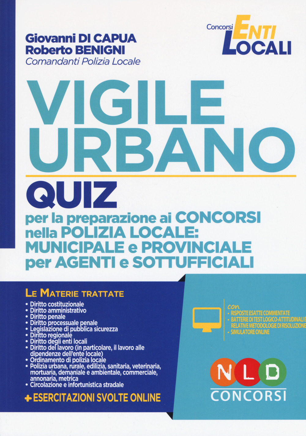 Vigile urbano. Quiz per la preparazione ai concorsi nella Polizia locale: municipale e provinciale per agenti e sottufficiali
