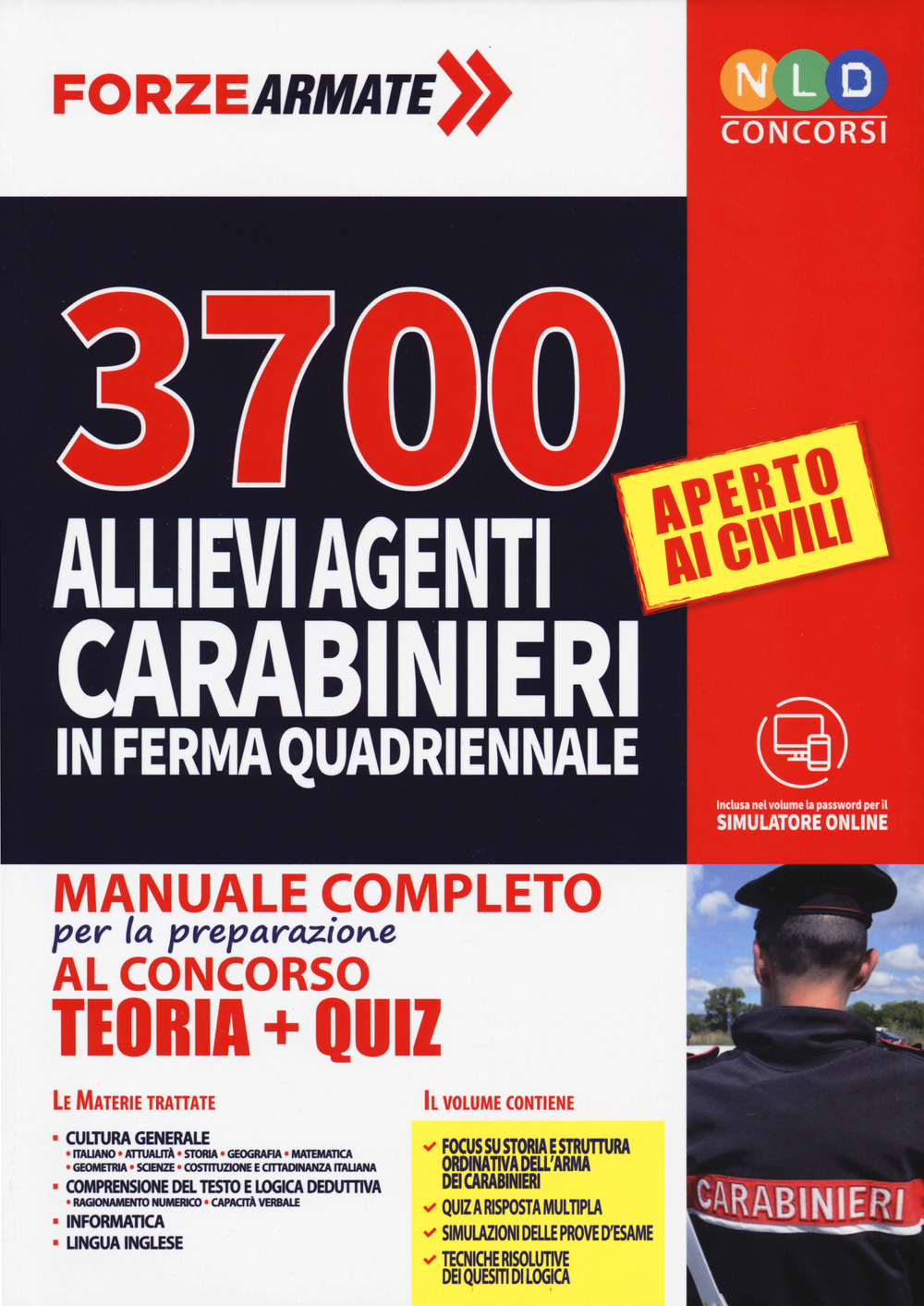 3700 allievi agenti Carabinieri in ferma quadriennale. Manuale completo per la preparazione al concorso. Teoria e Quiz