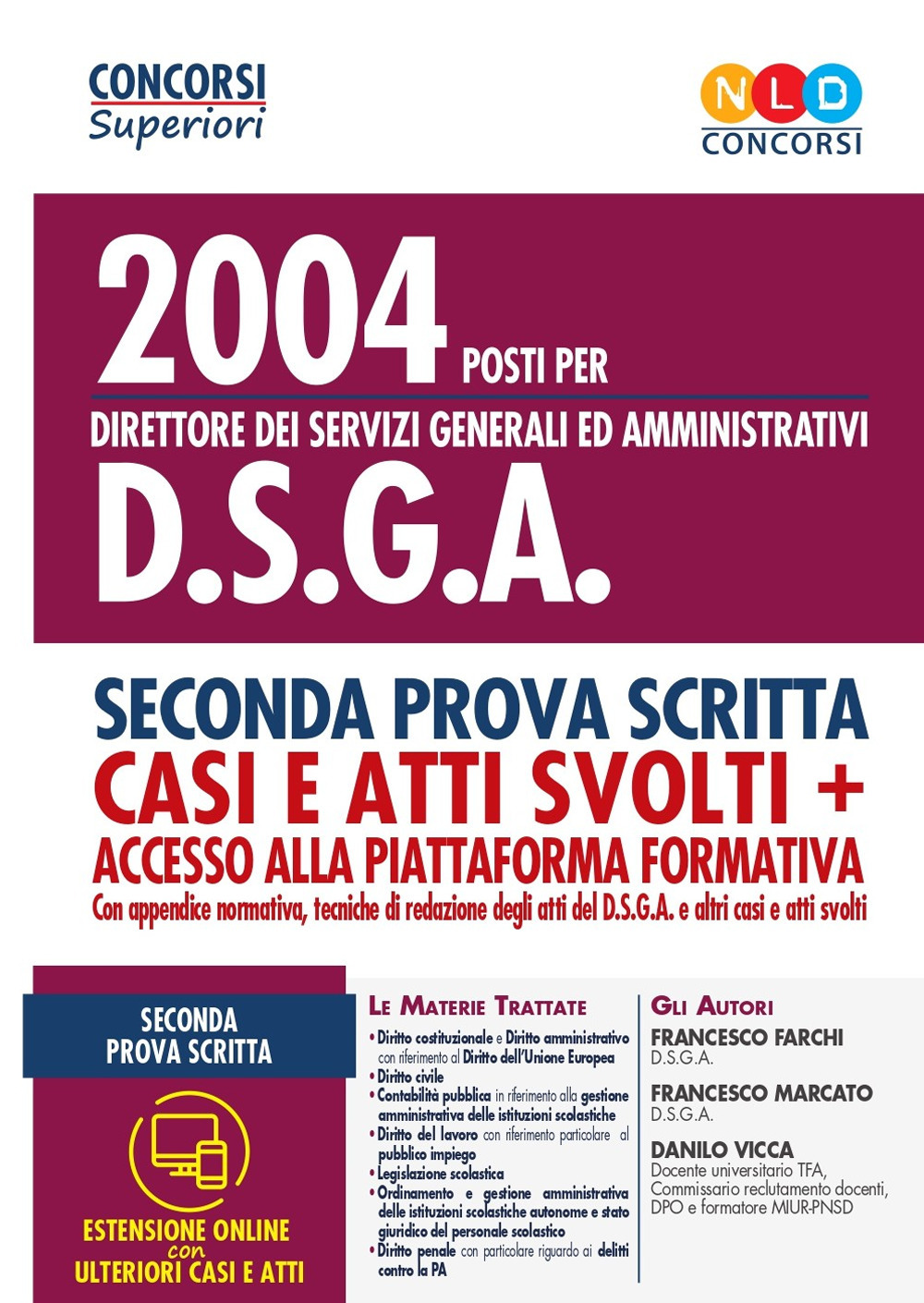 2004 posti per direttore dei servizi generali ed amministrativi DSGA. Seconda prova scritta. Casi e atti svolti. Con accesso alla piattaforma formativa