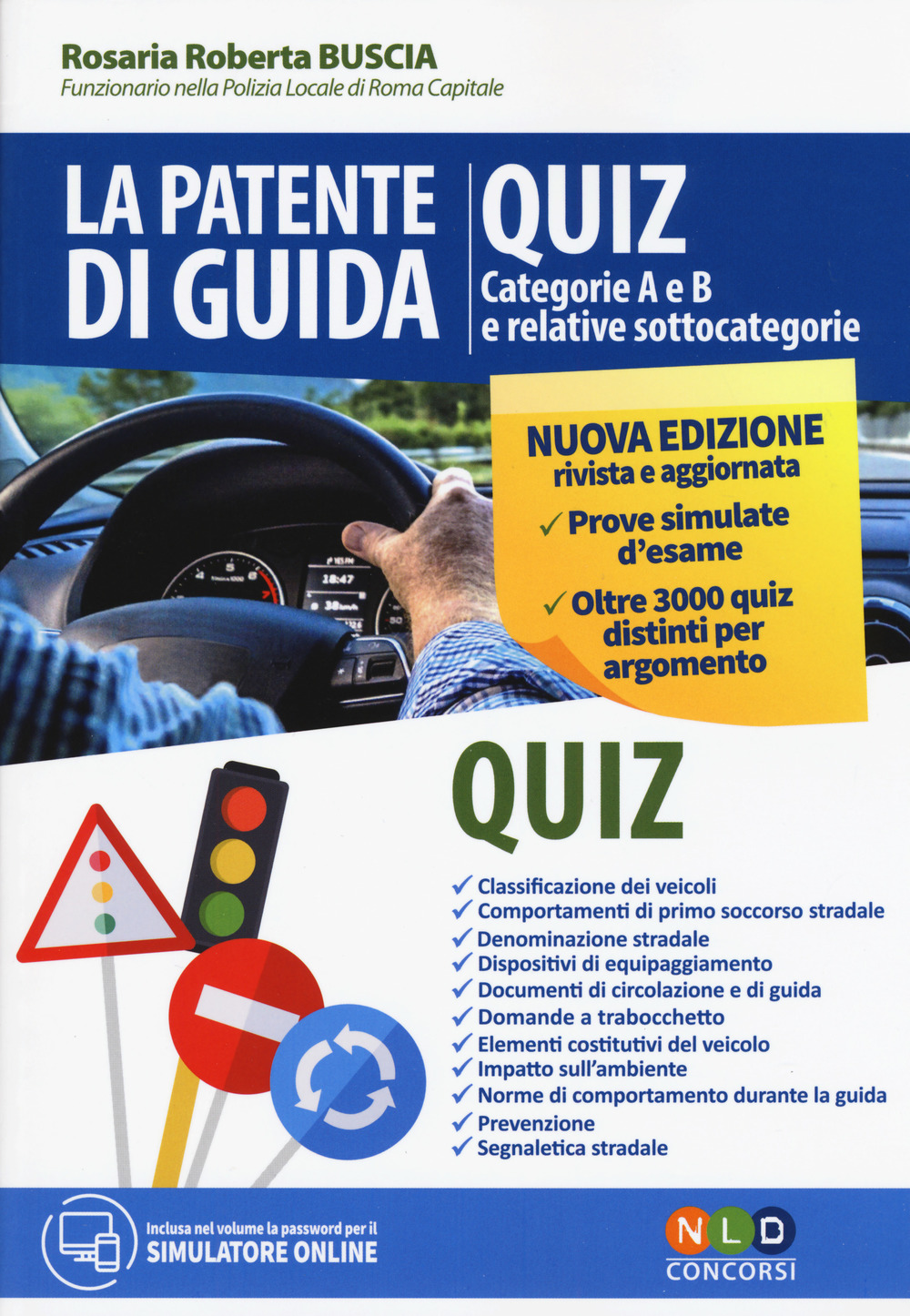 La patente di guida. Quiz. Categorie A e B e relative sottocategorie
