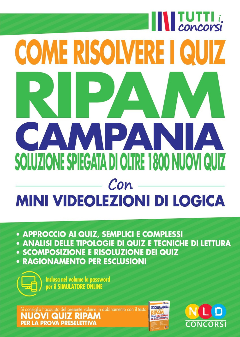 Concorso Regione Campania. Come risolvere i quiz RIPAM. Soluzione spiegata di oltre 1800 nuovi quiz