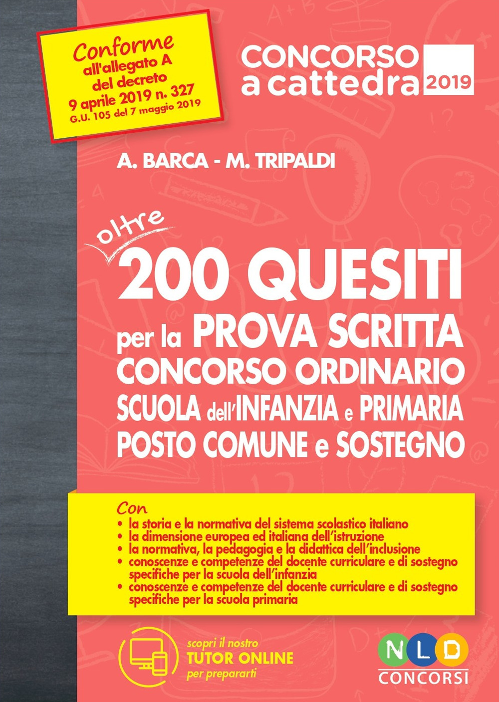 Concorso a cattedra 2019. Oltre 200 quesiti per la prova scritta. Concorso ordinario scuola dell'infanzia e primaria.Posto comune e sostegno