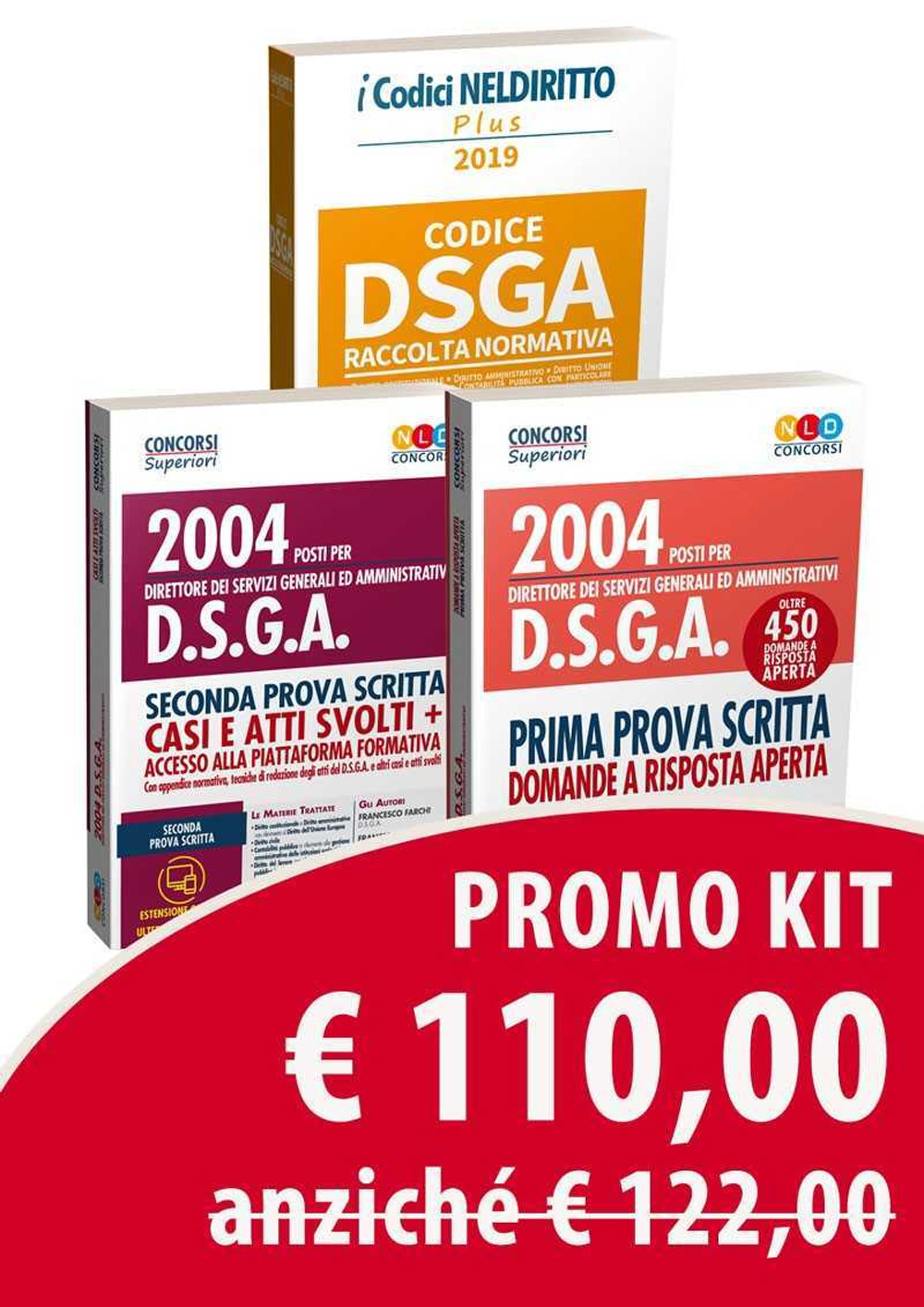 Kit codice DSGA. Raccolta normativa. Concorso 2004 DSGA-2004 DSGA. Prima prova scritta. Domande a risposta aperta-2004 posti per direttore dei servizi generali ed amministrativi DSGA. Seconda prova scritta. Casi e atti svolti