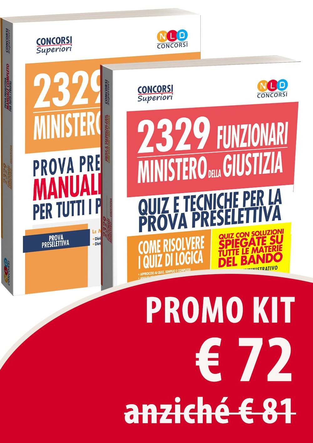 Kit base Concorso 2329 Funzionari nel Ministero della Giustizia. Per la preselezione e la prova scritta del profilo F/MG. Manuale di preparazione e test di verifica
