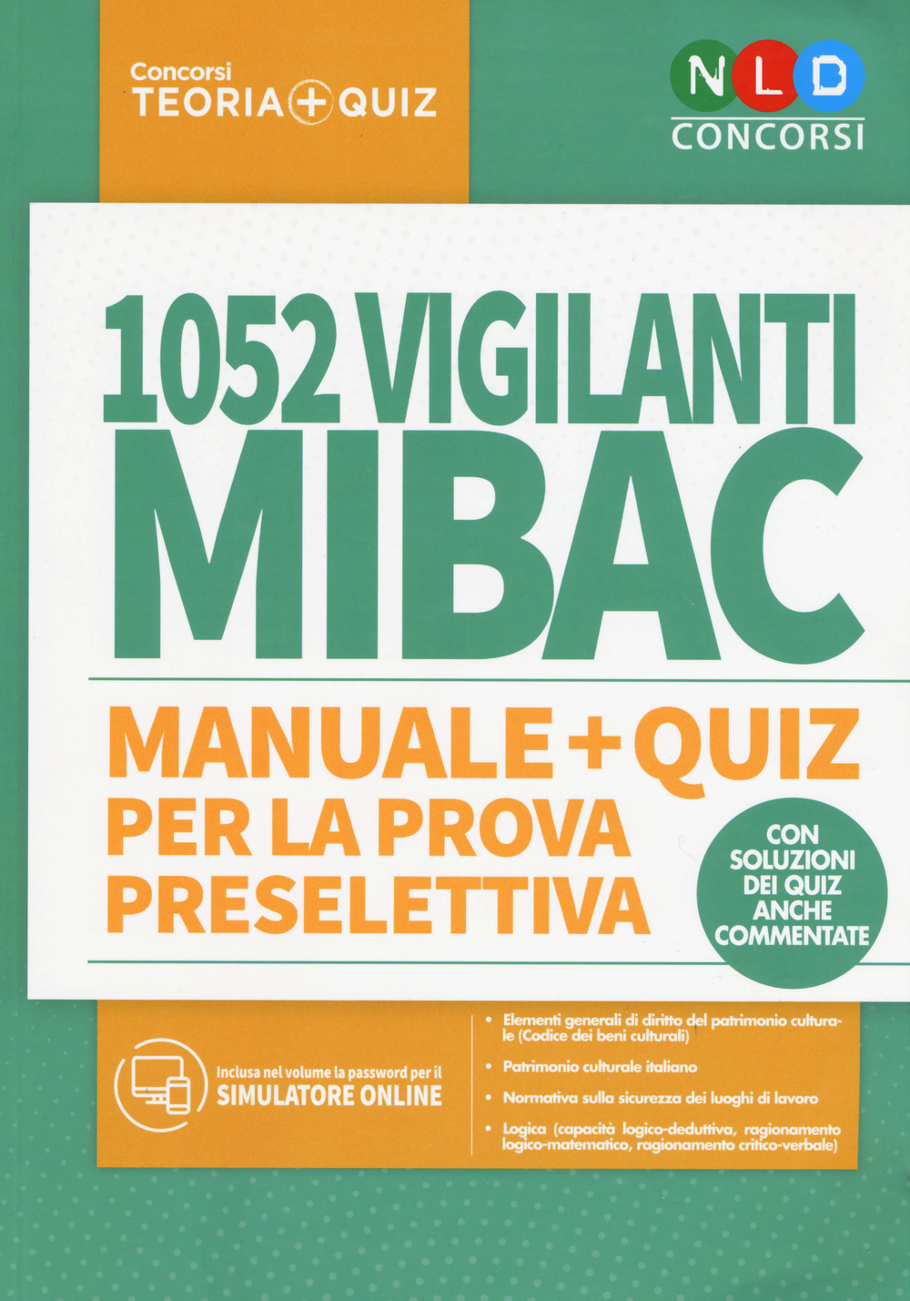 1052 vigilanti MIBAC. Manuale e quiz per la prova preselettiva