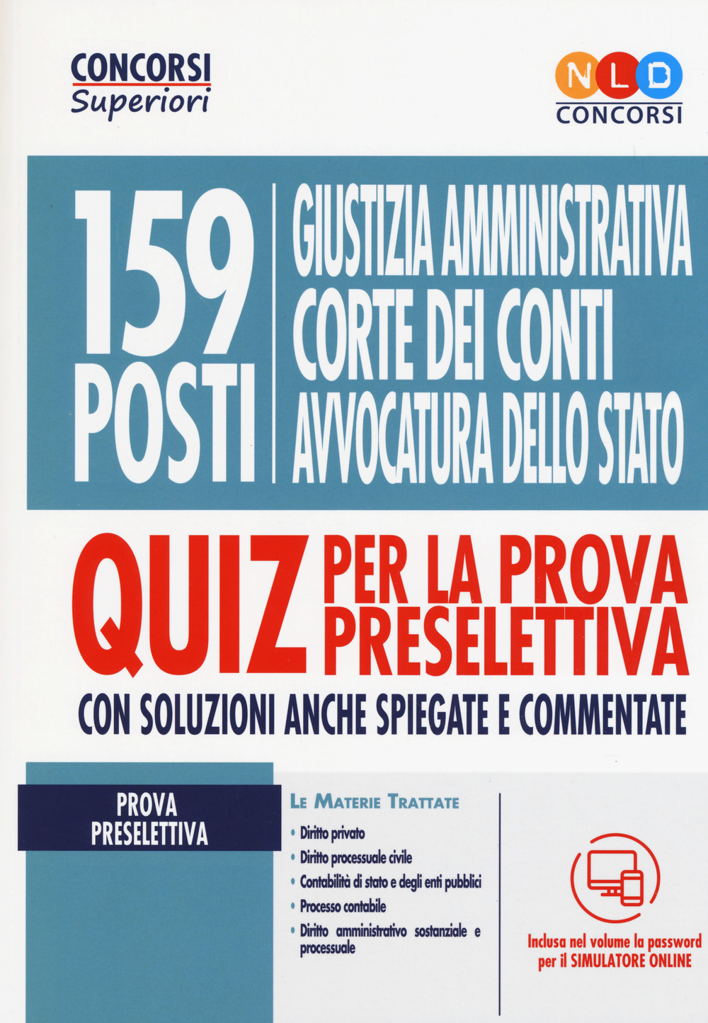 159 posti Giustizia amministrativa, Corte dei Conti, Avvocatura dello Stato. Quiz per la prova preselettiva