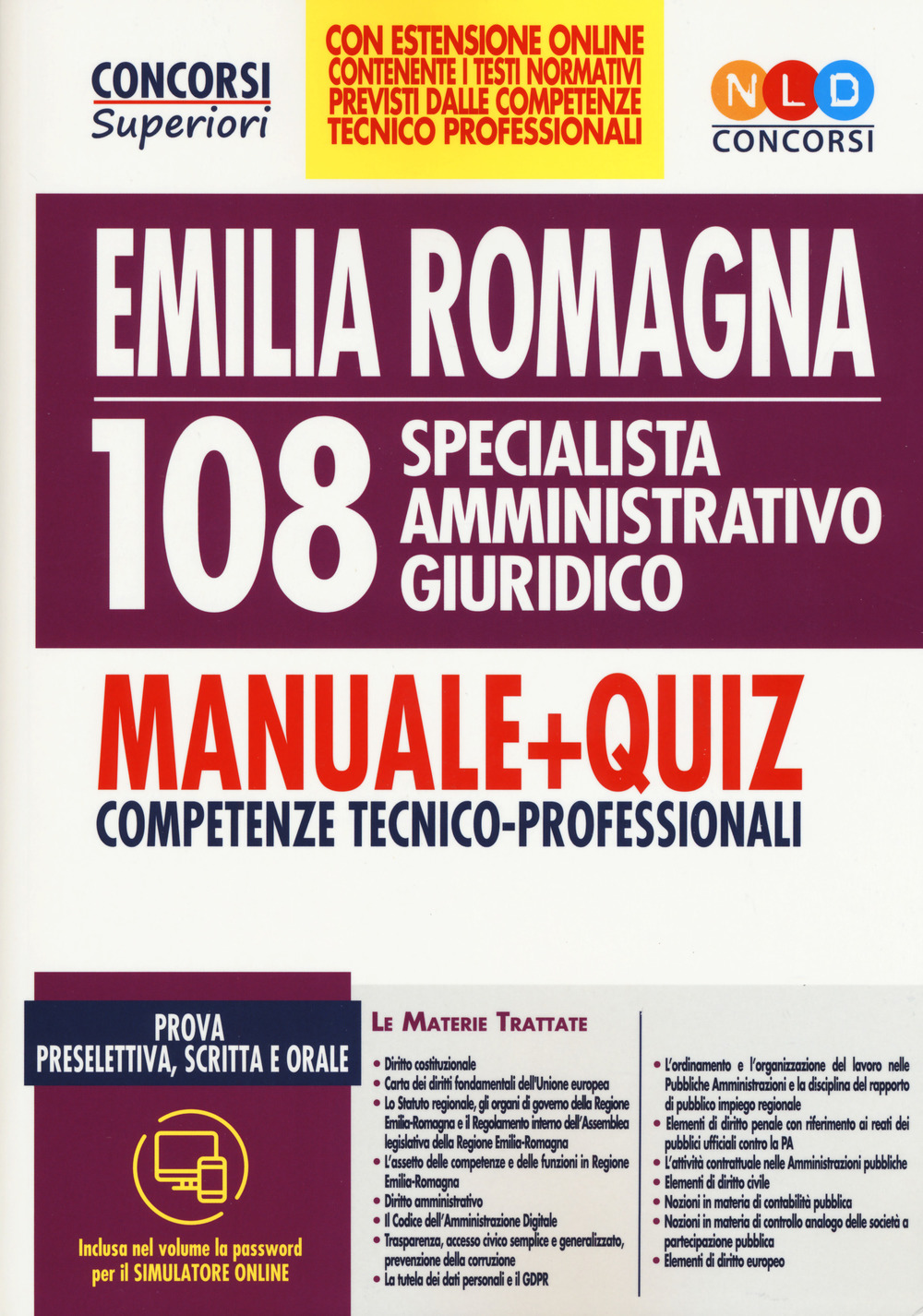 Concorso Regione Emilia Romagna 108 specialista amministrativo giuridico. Manuale + quiz. Competenze tecnico-professionali