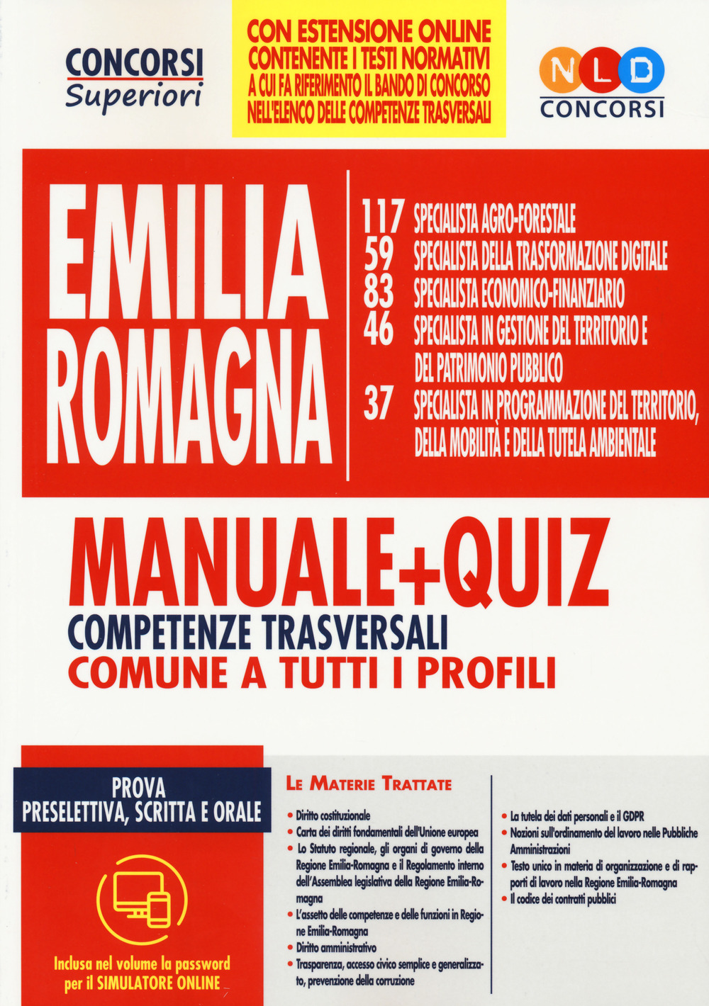 Concorso Regione Emilia Romagna. Manuale + quiz. Competenze trasversali comuni a tutti i profili