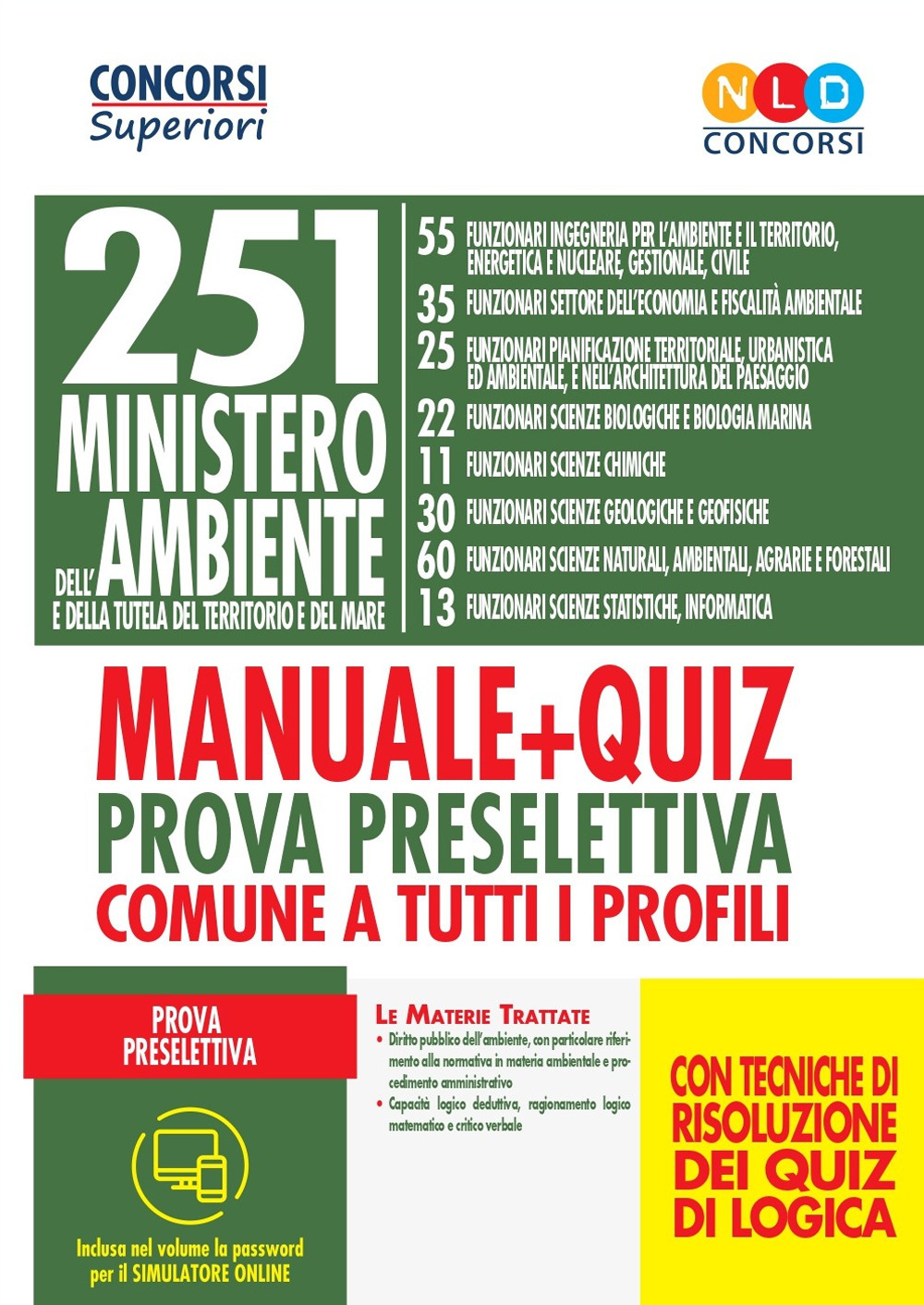 251 posti Ministero dell'Ambiente e della tutela del territorio e del mare. Manuale + quiz per la preparazione alla prova preselettiva comune a tutti i profili