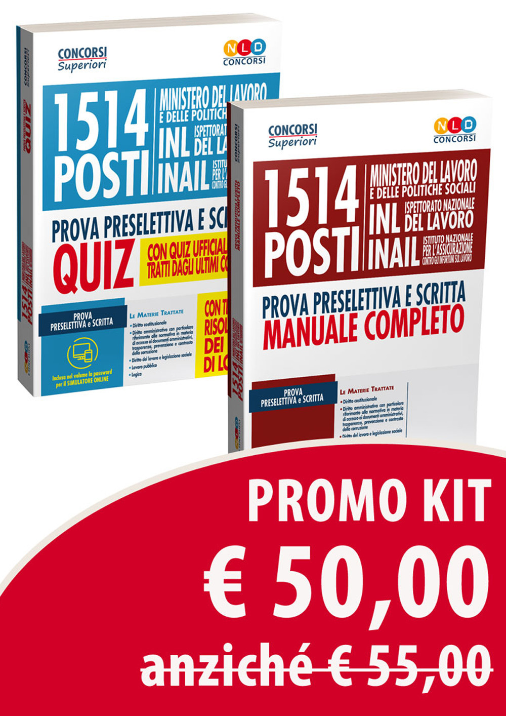 Kit 1514 posti Ministero del lavoro e delle politiche sociali, INL e INAIL. Prova preselettiva e scritta. Manuale completo-Quiz