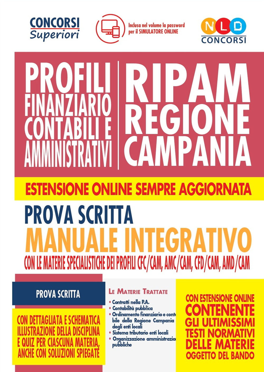 Concorso RIPAM Regione Campania. Profili finanziario contabili e amministrativi. Prova scritta. Manuale integrativo con le materie specialistiche dei profili CFC/CAM, AMC/CAM, CFD/CAM, AMD/CAM