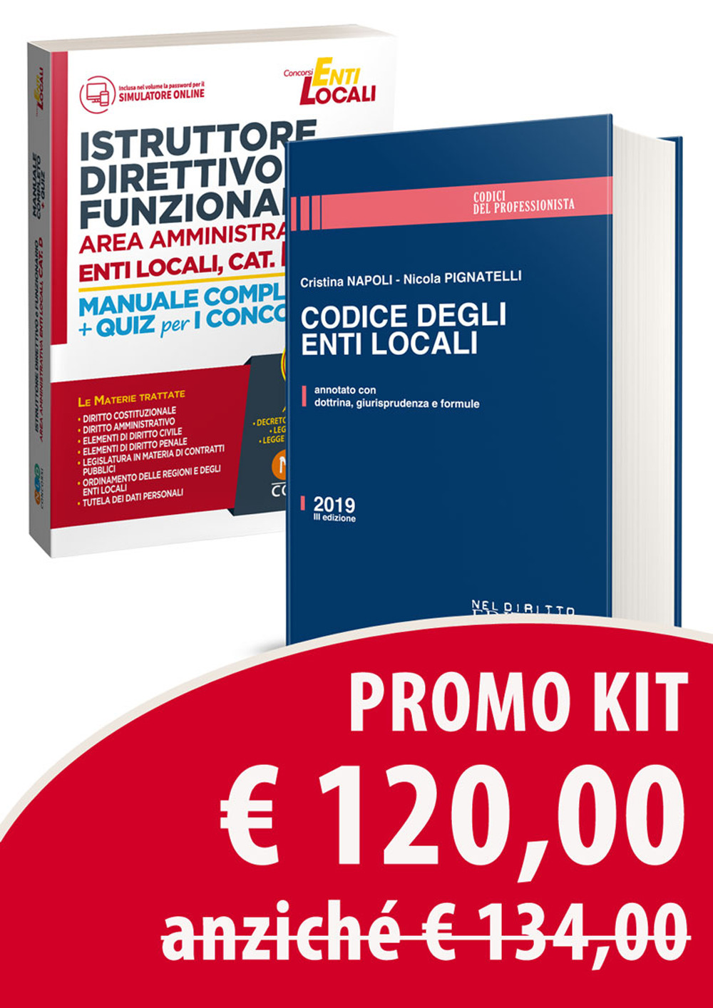 Kit Istruttore direttivo e funzionario area amministrativa. Enti locali, categoria D. Manuale completo + quiz per la preparazione al concorso-Codice degli enti locali. Annotato con dottrina, giurisprudenza e formule