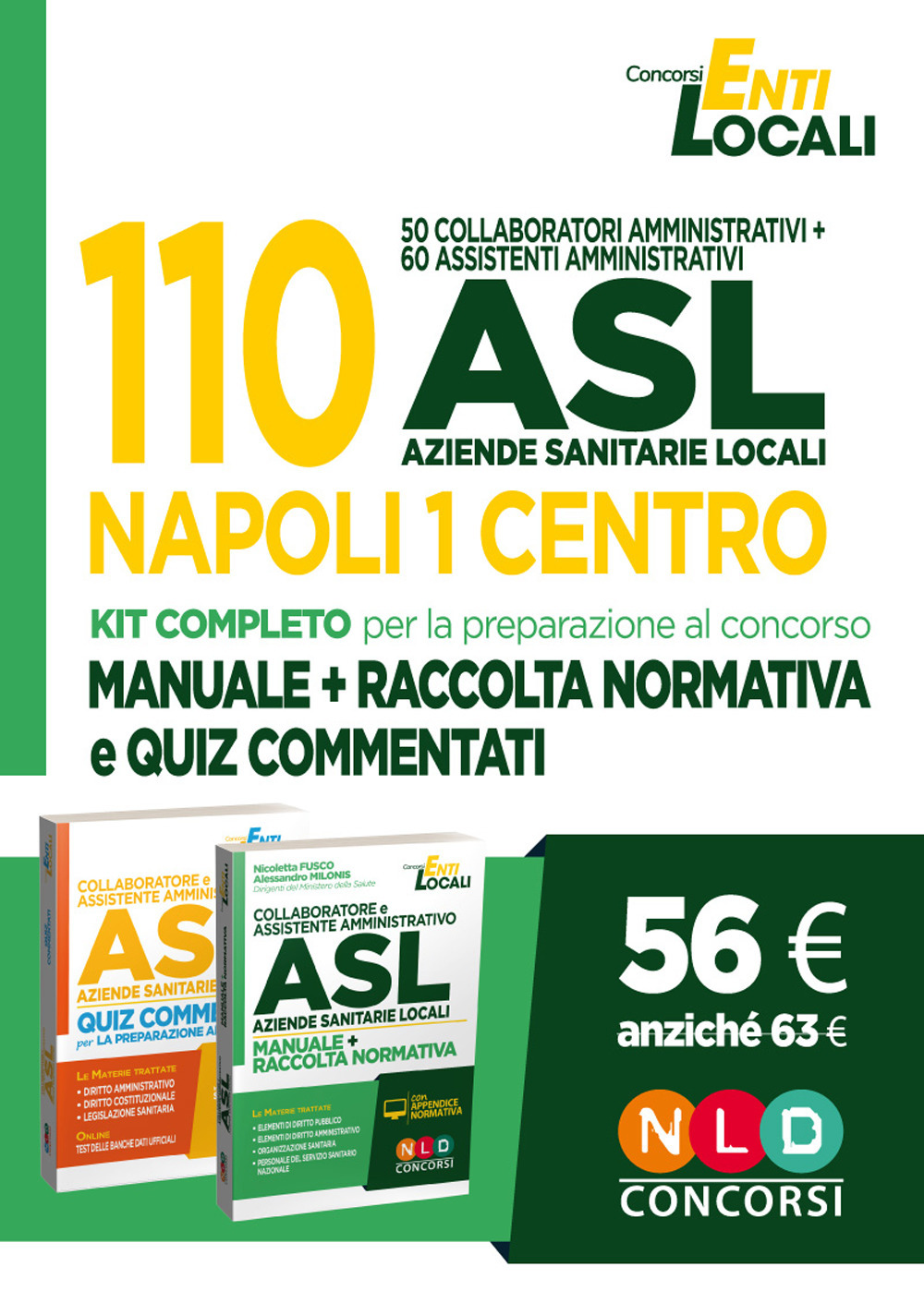 110 posti ASL Napoli 1 Centro. 50 collaboratori amministrativi + 60 assistenti amministrativi: Manuale + Raccolta normativa-Quiz commentati per la preparazione al concorso